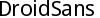 DroidSans DroidSans